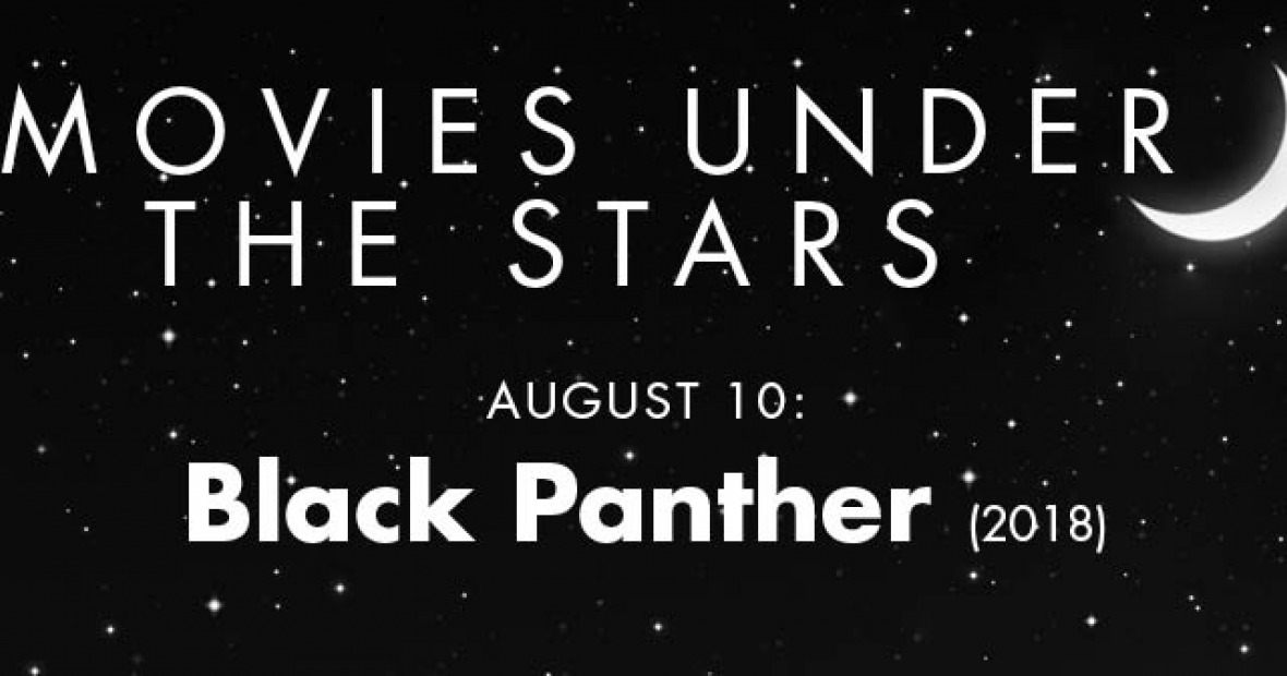 Movies Under the Stars, August 10: Black Panther (2018)