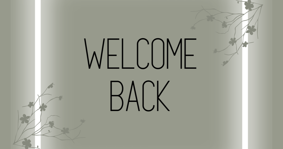 Welcome back