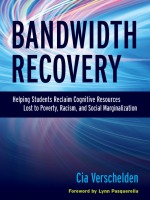 Bandwidth Recovery; Helping Students Reclaim Cognitive Resources Lost to Poverty, Racism, and Social Marginalization