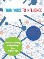 From Voice to Influence; Understanding Citizenship in a Digital Age