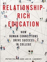 Relationship-Rich Education; How Human Connections Drive Success in College