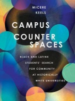 Campus Counterspaces: Black and Latinx Students' Search for Community at Historically White Universities