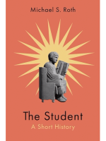 Book Cover of The Student: A Short History by Michael S. Roth