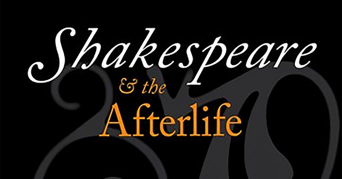 Title detail from cover of Shakespeare and the Afterlife