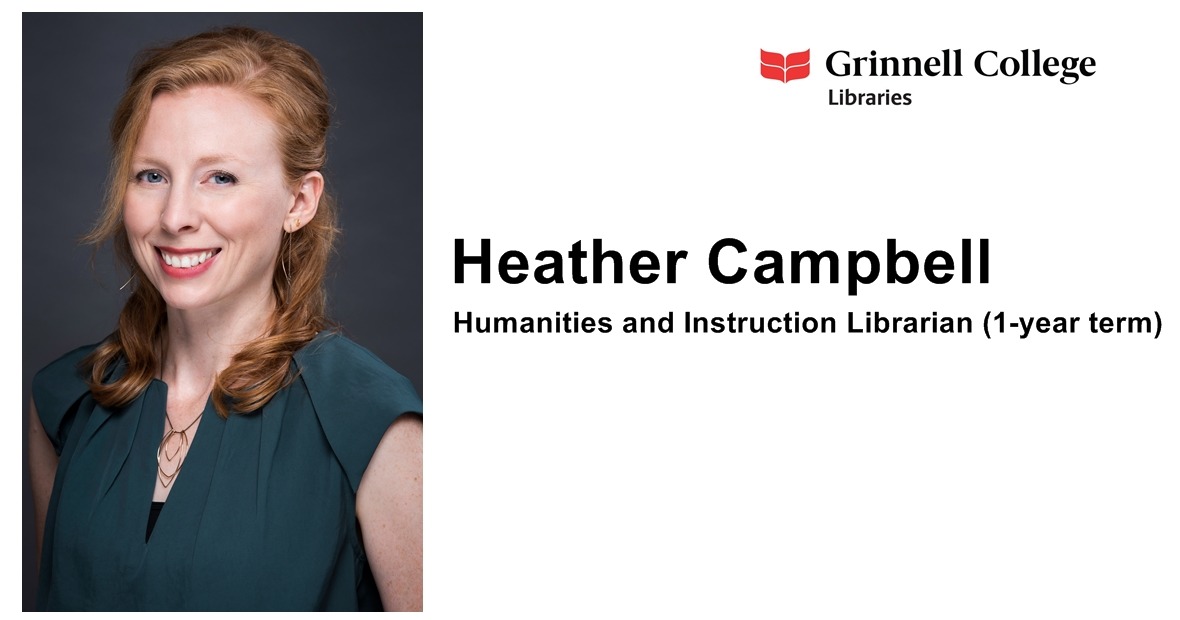 Heather Campbell, Humanities and Instruction Librarian (1-year term)