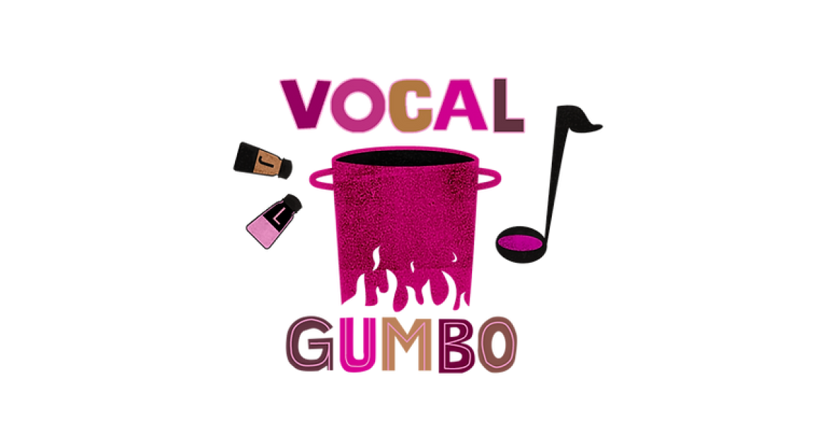vocal gumbo