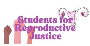 Text of Students for reproductive justice over image with three raised fists and a uterus