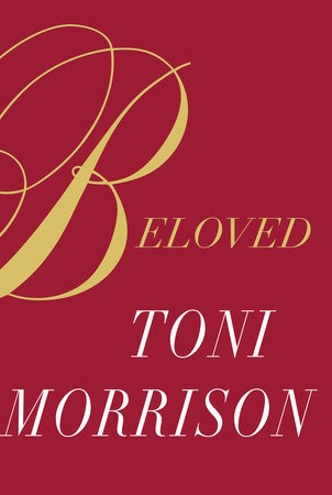 Beloved, a novel by Toni Morrison