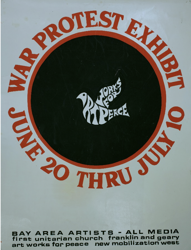war protest exhibit june 20 through july 10 artworks for peace formed into a dove and at bottom of poster Bay Area Artists All media first unitarian church franklin and geary new mobilization west