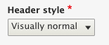 Header style defaults to visually normal with drop-down option to select visually small
