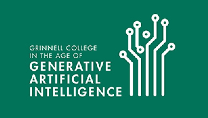 Grinnell College in the Age of Generative Artificial Intelligence