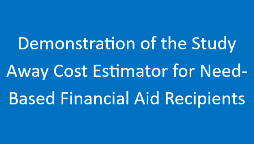 Preview of Study Away Estimator for Need-Based Aid Recipients Demonstration