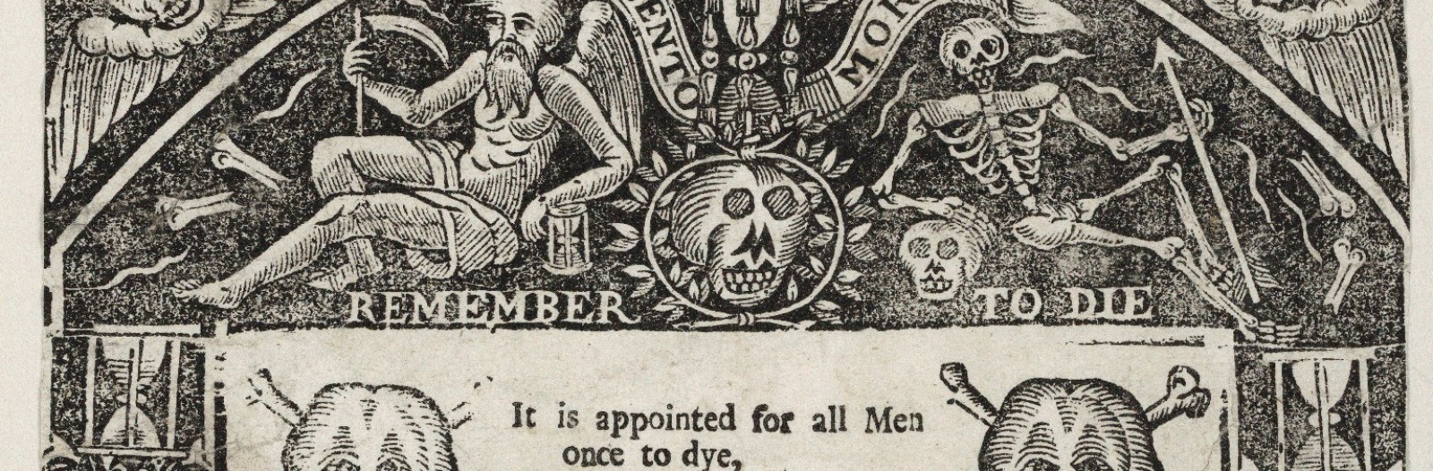 Memento Mori woodcut - Remember to die. It is appointed for all men once to dye therefore think upon eternity ...