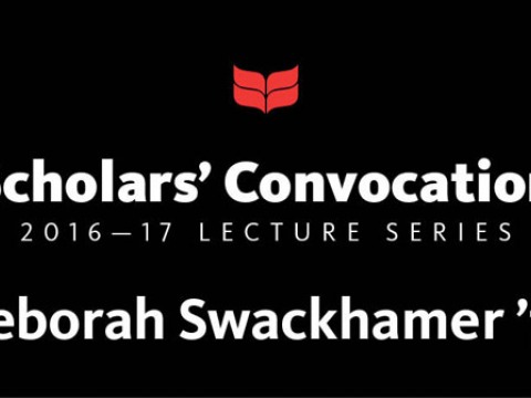 Scholars Convocation 2016-17 lecture series Deborah Swackhamer '76
