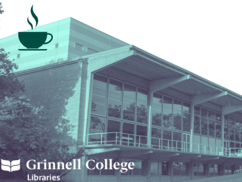 Green picture of Burling Library with icons of steaming mug and checkbox as well as Grinnell College Libraries logo