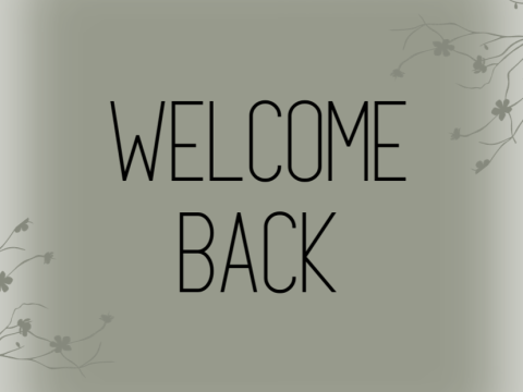 Welcome back