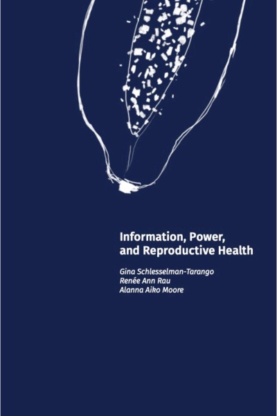 Dark blue cover of Information, Power, & Reproductive Health